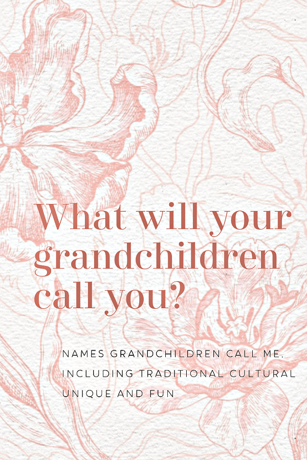 Do you get to choose the name your grandchildren will call you? Do you hope for a traditional, trendy, unique or cultural name? Scroll through this fun list of grandmother names.