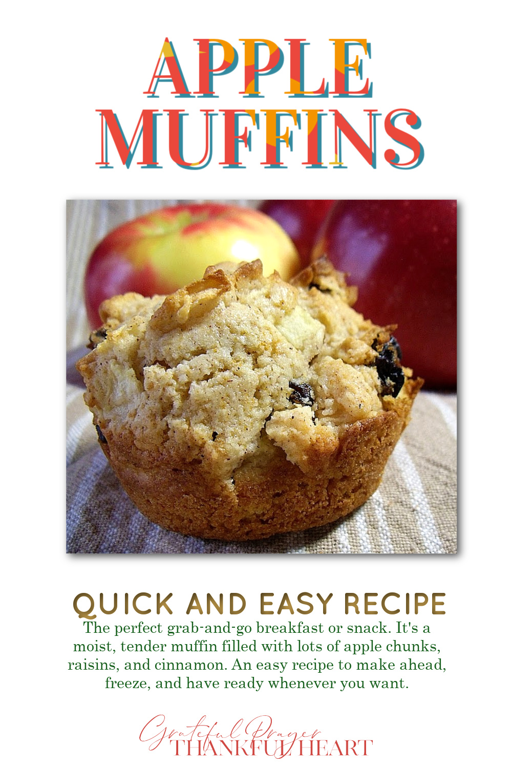 A perfect grab-and-go breakfast or snack, moist, tender muffins filled with apple, raisins, and cinnamon. Easy recipe to make ahead & freeze.
