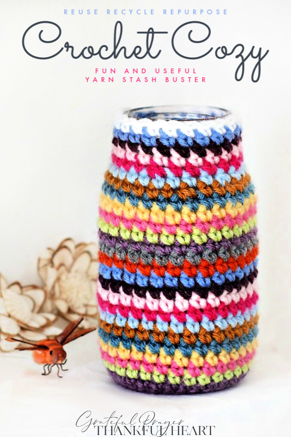 Make really cute Crochet Cozies. Don't toss those jars and cans! Reuse, recycle and repurpose into useful items. Easy how-to pattern to crochet a sweet cozy to make a flower vase or container for multipurpose.