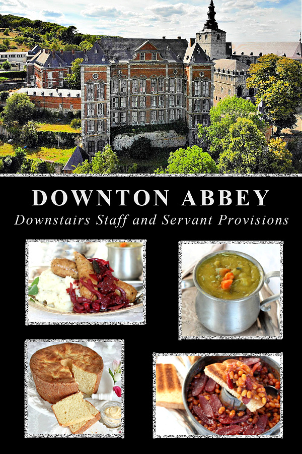 Downton Abbey downstairs servant and staff provisions meal menu.
