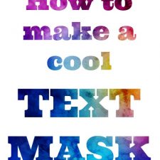 Easy Tutorial How-to-Make a Cool Text Mask using PicMonkey