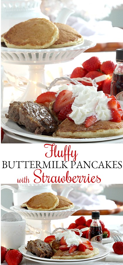 Fluffy Pancakes with Strawberries are a scrumptious treat anytime but are fancy enough for holidays and even for a Breakfast-for-Dinner meal.