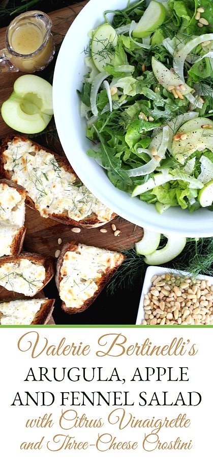 Easy recipe for Arugula, Apple and Fennel Salad with Citrus Vinaigrette and Three-Cheese Crostini from Valerie Bertinelli's cook book. One of many great recipes from this adorable actress and cook.