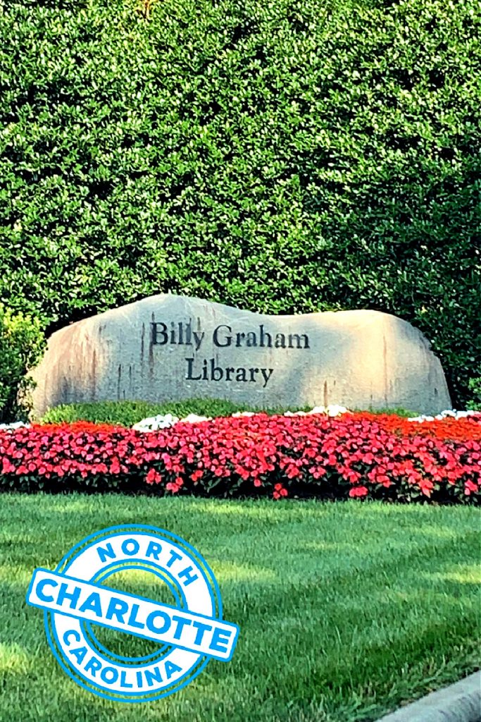 Entrance to The Billy Graham Library in Charlotte, NC. where Ruth and Billy are interred. Stroll through the barn-shaped building designed to reflect his journey from a humble farm boy to a world-renowned ambassador of God’s love.