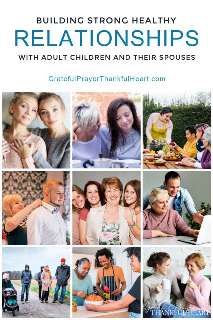 A conversation on nurturing strong, healthy relationships with adult children and their spouses with a mom of 8 adult children of her own.