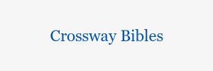 Crossway Bibles